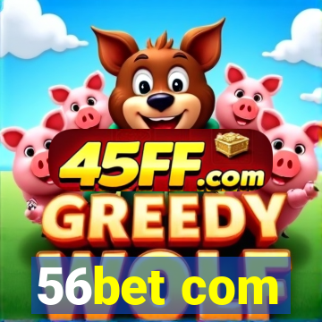 56bet com